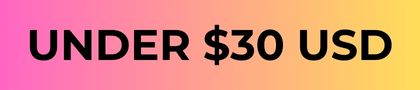 GIFTS UNDER $30 USD